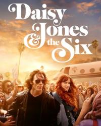 Дейзи Джонс и The Six (2023) смотреть онлайн
